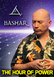 Bashar – The Hour of Power