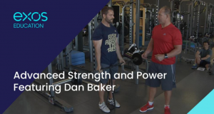 Dan Baker - Exos Presents: Advanced Strength and Power Featuring Dan Baker