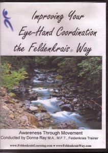 Donna Ray - Improving Your Eye Hand Coordination the Feldenkrais Way