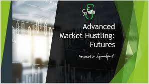 FiveHustles, LLC - Advanced Market Hustling: Futures