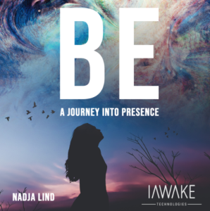 iAwake Technologies - BE (A Journey Into Presence)