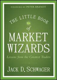 Jack D. Schwager - The Little Book of Market Wizards