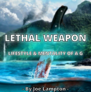 Joe Lampton - LETHAL WEAPON - Lifestyle And Mentality Of A G