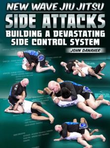 John Danaher - New Wave Jiu Jitsu: Side Attacks - Building A Devastating Side Control System