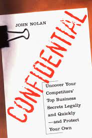 John Nolan - Confidential Uncover Your Competitors' Top Business Secrets