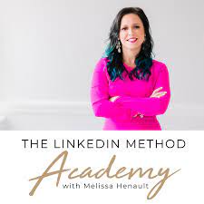 Melissa Henault - The Linkedin Method Academy