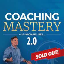 Michael Neill - Coaching Mastery 2.0