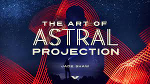 Mindvalley - Jade Shaw - The Art of Astral Projection