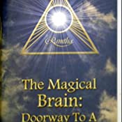 Ramtha - The Magical Brain