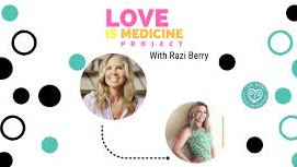 Razi Berry - Love Is Medicine Project