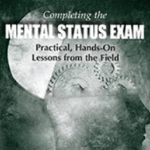 Tim Webb - Completing the Mental Status Exam Practical, Hands-On Lessons from the Field