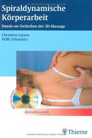 Spiraldynamische Körperarbeit Hands-on-Techniken der 3D-Massage