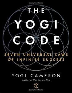 Yogi Cameron - The Yogi Code - Seven Universal Laws Of Success