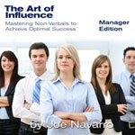 Joe Navarro The Art Of Influence – Mastering Non Verbals