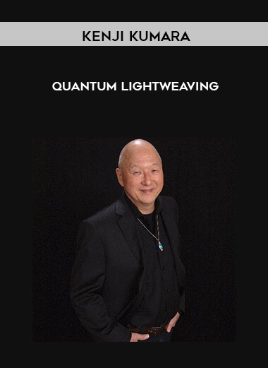 Kenji Kumara - Quantum Lightweaving