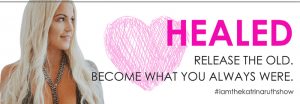 Katrina Ruth Programs – Healed