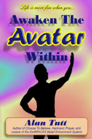 Alan Tutt - Awaken the Avatar Within