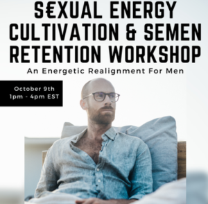 Chris Bale - Sexual Energy Cultivation & Semen Retention Workshop - An Energetic Realignment For Men