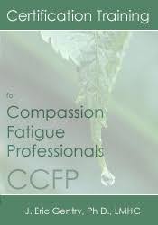 Eric Gentry - Certification Training for Compassion Fatigue Professionals