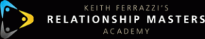 Keith Ferrazzi - Relationship Masters Academy (RMA) Pilot II