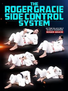 Roger Gracie - The Roger Gracie Side Control System