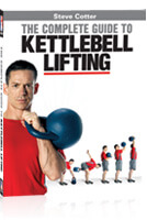 Steve Cotter - The Complete Guide to Kettlebell Lifting